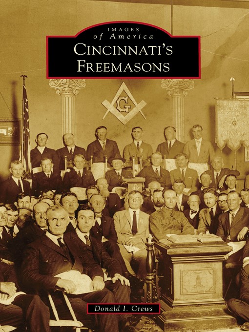 Title details for Cincinnati's Freemasons by Donald I. Crews - Available